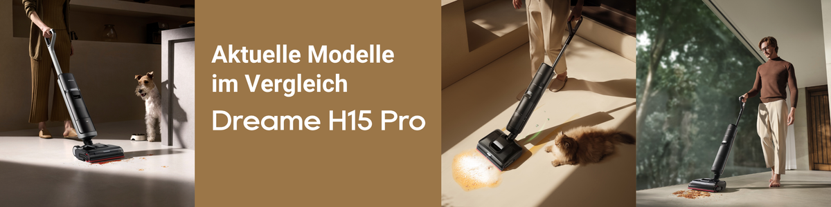 Dreame H15 Pro Serie im Vergleich