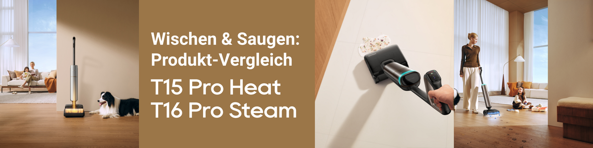 Dreame T15 Pro Heat vs. T16 Pro Steam: Ein Vergleich